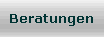 Beratungen